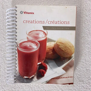 Vitamix Creations Recipe  Book